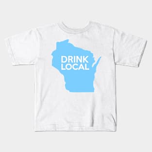 Wisconsin Drink Local WI Blue Kids T-Shirt